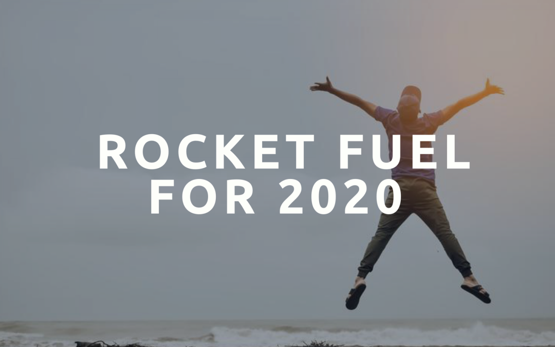 Rocket Fuel For Life, Health and Wellbeing in 2020